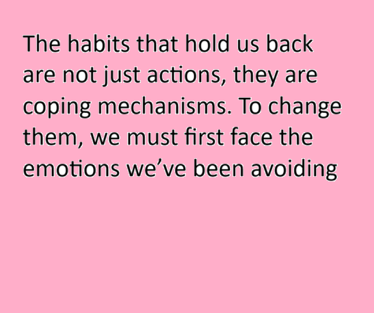 Quote image explaining how habits are not just actions but coping mechanisms